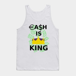 Cash is King Tank Top